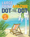 Large Print Amazing Dot-to-Dot by Editors of Thunder Bay Press, 9781684125302