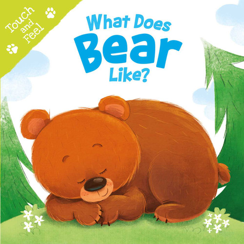What Does Bear Like (Touch & Feel) (Touch & Feel Board Book) by IglooBooks, 9781499882315
