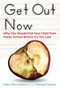 Get Out Now (Why You Should Pull Your Child from Public School Before It's Too Late) by Mary Rice Hasson, Theresa Farnan, 9781621576464
