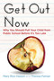 Get Out Now (Why You Should Pull Your Child from Public School Before It's Too Late) by Mary Rice Hasson, Theresa Farnan, 9781621576464