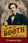 John Wilkes Booth and the Women Who Loved Him by E. Lawrence Abel, 9781621575962