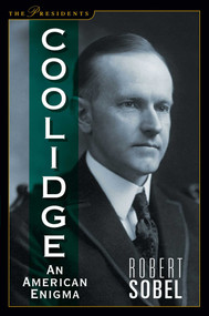 Coolidge (An American Enigma) by Robert Sobel, 9781621574071
