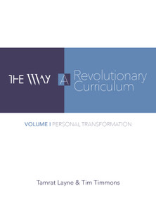 The Way (A Revolutionary Curriculum) by Tim Timmons, 9780984242931