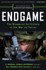 Endgame (The Blueprint for Victory in the War on Terror) by Paul Vallely, Thomas McInerney, 9780895260000