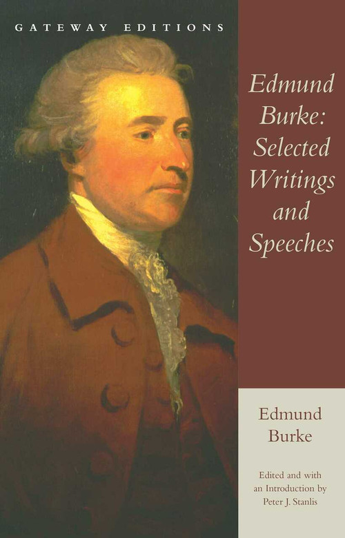 Edmund Burke: Selected Writings and Speeches by Edmund Burke, Peter J. Stanlis, 9780895264077