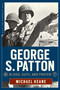 George S. Patton (Blood, Guts, and Prayer) by Michael Keane, 9781621572985