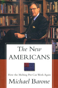 The New Americans (How the Melting Pot Can Work Again) - 9780895262028 by Michael Barone, 9780895262028