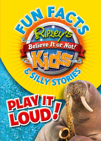 Ripley's Fun Facts & Silly Stories: PLAY IT LOUD! by Ripley's Believe It Or Not!, 9781609912215