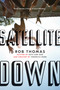 Satellite Down by Rob Thomas, 9781534430105