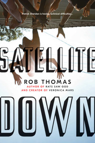 Satellite Down by Rob Thomas, 9781534430105