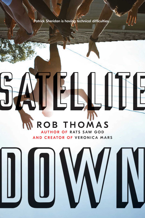 Satellite Down by Rob Thomas, 9781534430105