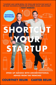 Shortcut Your Startup (Speed Up Success with Unconventional Advice from the Trenches) - 9781501173004 by Courtney Reum, Carter Reum, 9781501173004