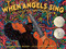 When Angels Sing (The Story of Rock Legend Carlos Santana) by Michael Mahin, Jose Ramirez, 9781534404137