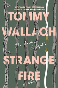 Strange Fire - 9781481468398 by Tommy Wallach, 9781481468398