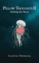 Pillow Thoughts II (Healing the Heart) by Courtney Peppernell, 9781449495084