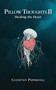 Pillow Thoughts II (Healing the Heart) by Courtney Peppernell, 9781449495084