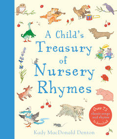 A Child's Treasury of Nursery Rhymes by Kady MacDonald Denton, 9780753474907