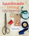 Handmade Living (40 step-by-step projects for crafting a beautiful home) by Willow Crossley, 9781782496359
