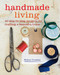 Handmade Living (40 step-by-step projects for crafting a beautiful home) by Willow Crossley, 9781782496359