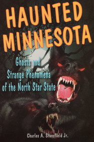 Haunted Minnesota by Charles A. Stansfield, 9780811700146