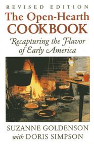 Open-Hearth Cookbook (Recapturing the Flavor of Early America) by Suzanne Goldenson, 9780911469264