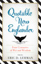 Quotable New Englander (Four Centuries of Wit and Wisdom) by Eric D. Lehman, 9781493036110
