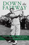 Down the Fairway by Robert T. Jones, O. B. Keeler, 9781493036998