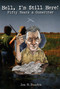Hell, I'm Still Here! (Fifty Years a Gunwriter) by Jon R. Sundra, 9781571575272