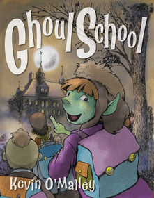 Ghoul School by Kevin O'Malley, 9781630763374
