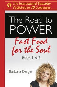 The Road to Power (Fast Food for the Soul (Books 1 & 2)) by Barbara Berger, 9781785358142
