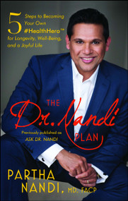 The Dr. Nandi Plan (5 Steps to Becoming Your Own #HealthHero for Longevity, Well-Being, and a Joyful Life) by Partha Nandi, 9781501156823