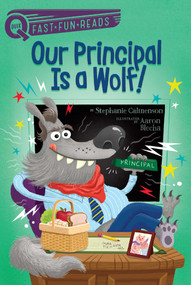 Our Principal Is a Wolf! (A QUIX Book) - 9781481466684 by Stephanie Calmenson, Aaron Blecha, 9781481466684