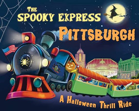 The Spooky Express Pittsburgh by Eric James, Marcin Piwowarski, 9781492653943