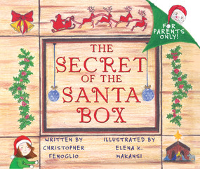 The Secret of the Santa Box - 9781732139145 by Christopher Fenoglio, Elena Makansi, 9781732139145