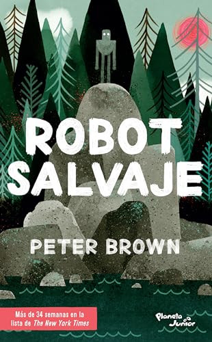 Robot salvaje / The Wild Robot (Spanish Edition) by Peter Brown, 9786070751745