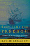 They Came for Freedom (The Forgotten, Epic Adventure of the Pilgrims) - 9781400207619 by Jay Milbrandt, 9781400207619