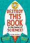 Destroy This Book in the Name of Science! Brainiac Edition by Mike Barfield, 9781524771942