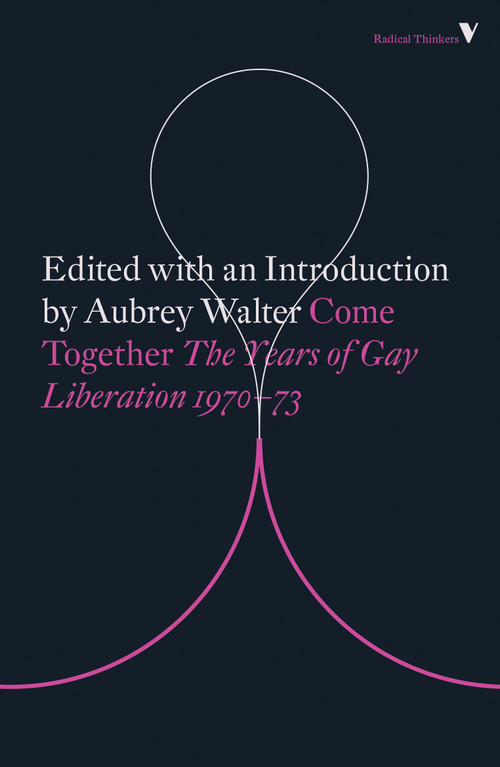Come Together (Years of Gay Liberation) by Aubrey Walter, 9781788732376