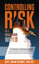 Controlling Risk (Thirty Techniques for Operating Excellence) - 9781630479503 by Jim Wetherbee, 9781630479503
