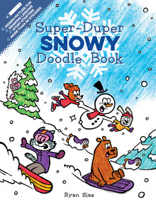 Super-Duper Snowy Doodle Book (A Winter and Holiday Book for Kids) by Ryan Sias, 9781328810212
