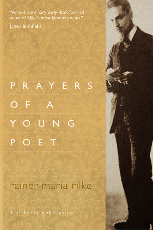 Prayers of a Young Poet by Rainer Maria Rilke, Mark S. Burrows, 9781612616414