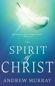 The Spirit of Christ by Andrew Murray, 9781641231411