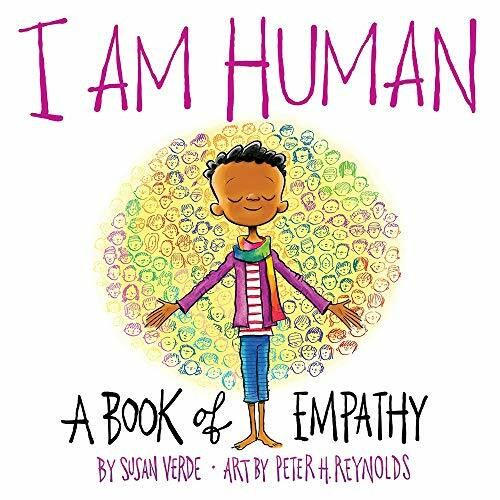 I Am Human (A Book of Empathy) by Susan Verde, Peter H. Reynolds, 9781419731655