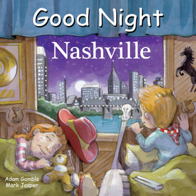 Good Night Nashville by Adam Gamble, Mark Jasper, David Leonard, 9781602197732