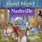 Good Night Nashville by Adam Gamble, Mark Jasper, David Leonard, 9781602197732