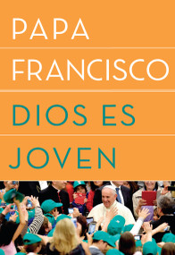 Dios es joven (Spanish Edition) by Papa Francisco, 9781984801630