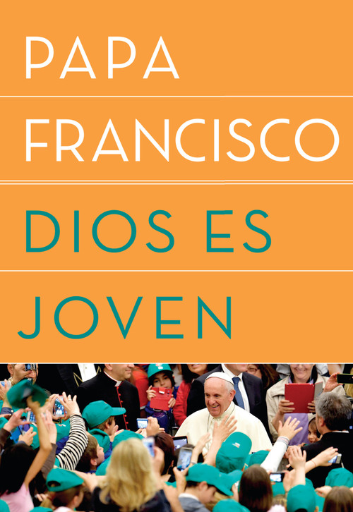 Dios es joven (Spanish Edition) by Papa Francisco, 9781984801630