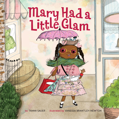 Mary Had a Little Glam - 9781454932857 by Tammi Sauer, Vanessa Brantley-Newton, 9781454932857