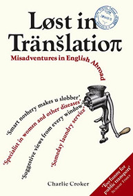 Lost In Translation (Misadventures in English Abroad) by Charlie Croker, 9781843172727