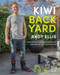 Kiwi Backyard (Inspirational Landscape Design Ideas and Plans for Your Own Backyard) by Andy Ellis, 9781760631888